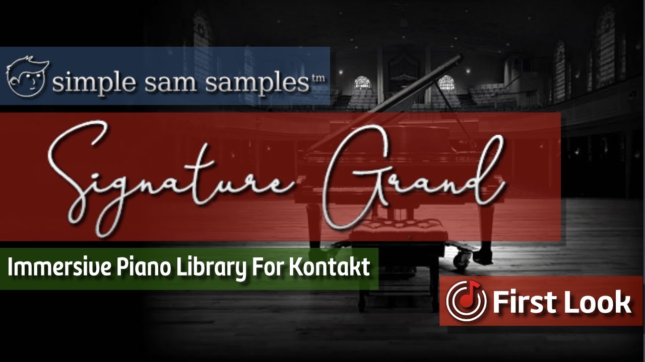 Download Signature Grand | Simple Sam Samples | Immersive Virtual Piano Library | First Look