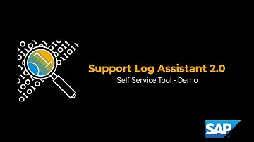 SAP - Support Log Assistant - Self Service Tool 2.0