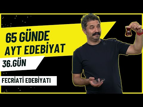 Fecriati Edebiyatı / 36.GÜN / 65 Günde AYT Edebiyat  Kampı / RÜŞTÜ HOCA