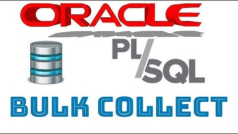 Curso de Oracle PLSQL en español desde cero | COLECCIONES , BULL COLLECT (video 41)