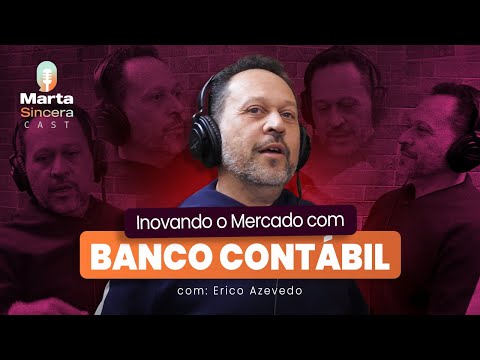 Bate papo com Erico Azevedo, fundador da Contbank | MARTA SINCERA CAST #ep01