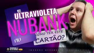 COMO CONSEGUIR O NUBANK MASTERCARD BLACK ULTRA VIOLETA? DICAS E ORIENTAÇÕES NESTE VÍDEO.