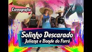Solinho Descarado - Juliana e Bonde do Forró (Coreografia) | Filipinho Stemler
