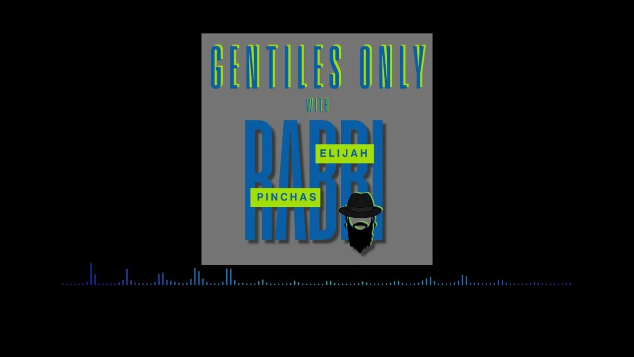 Jewish Intellectuals on Jesus: Gentiles Only with Rabbi Elijah Pinchas