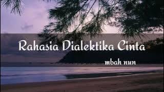 Rahasia Dialektika Cinta - Mbah Nun