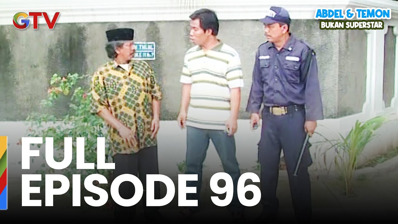 FULL EPISODE 96 | ABDEL & TEMON BUKAN SUPERSTAR