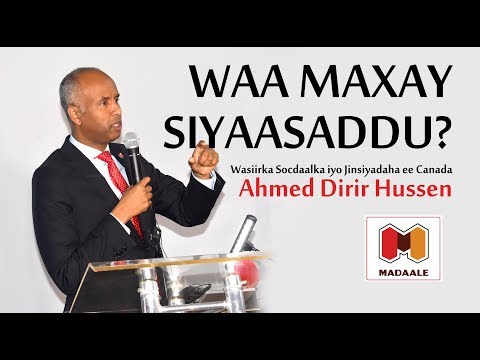 Waamaxay Siyaasad - Wasiir Socdaalka Canada, Ahmed Hussen