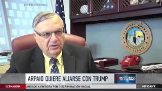 Video: Arpaio quiere ir a México con Donald Trump