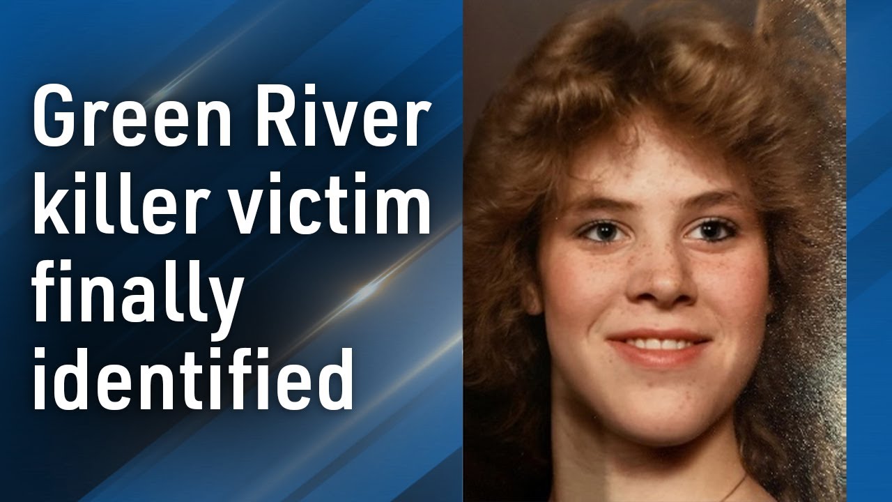 Green River Killer victim's remains identified as missing Lewis County