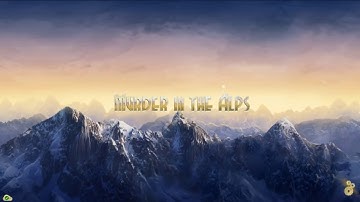 Murder in the Alps Part 1 Chapter 1-12
