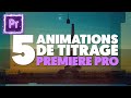 5 animations de texte premiere pro