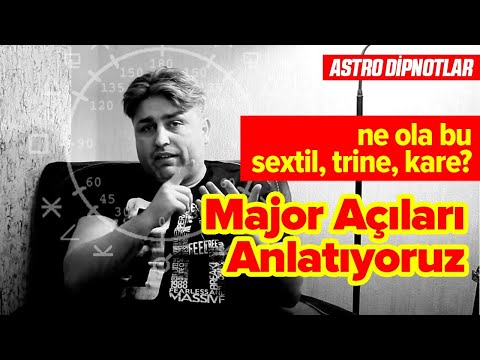 ☯ ASTROLOJİDE MAJÖR AÇILAR #AstrolojiBakanı-DİP NOTLAR #4