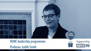 Hsmc Leadership Programmes: Professor Judith Smith