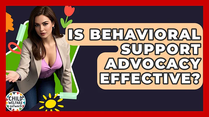 Is Behavioral Support Advocacy Effective? - Child Welfare Network