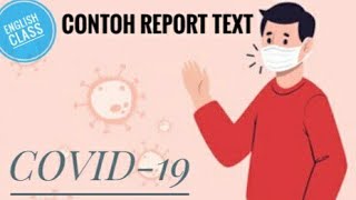 Contoh Report Text : Report of Phenomena - Covid - 19