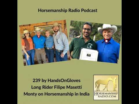 239: Long Rider Filipe Masetti & Monty on Horsemanship in India, by HandsOnGloves