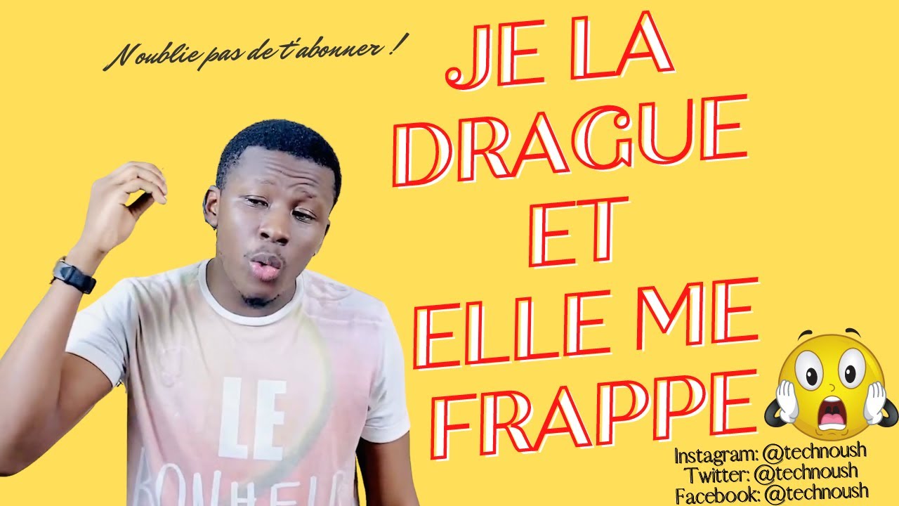 JE LA DRAGUE, ELLE ME FRAPPE 😩 - YouTube