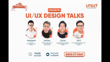 VNG 17H SHARING - CHỦ ĐỀ #5 "UI/UX DESIGN TALKS"