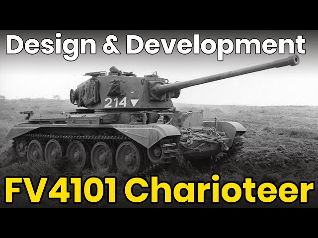 FV4101 Charioteer - Tank Design & Development - Not a Tank Destroyer
