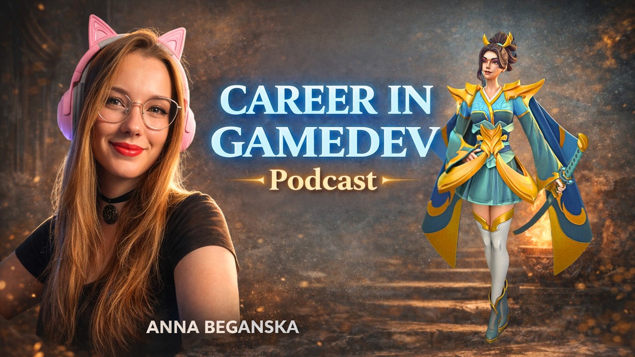 Anna Beganska Podcast Career and Growth in GameDev