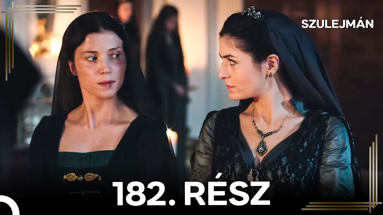 Szulejmán 182 Epizód (Magyar Szinkron)