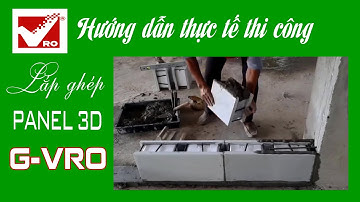 Panel 3d smart | Hướng dẫn thực tế tường beton bán lắp ghép [G-VRO]