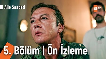 Aile Saadeti 5. Bölüm Ön İzleme @ailesaadetiatv