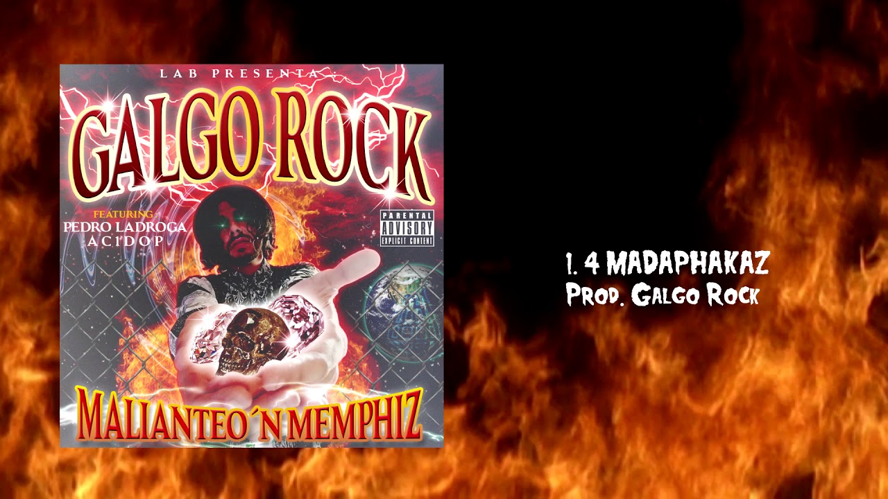 1. 4 MADAPHAKAZ (Prod. Galgo Rock) [MALIANTEO´N MEMPHIZ]