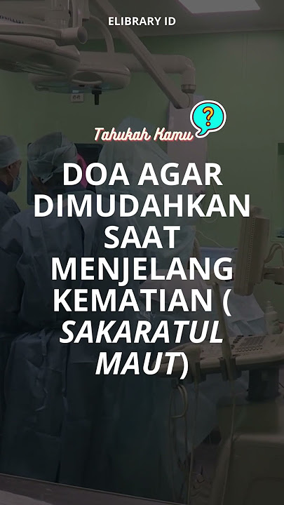DOA AGAR DIMUDAHKAN SAAT MENJELANG KEMATIAN (SAKARATULMAUT); DOAPEDIA; DOA MUSLIM