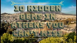 10 Hidden Gems in Athens You Can’t Miss!