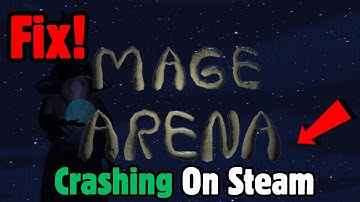 How To Fix Mage Arena Crashing On Steam (Easy Fix)