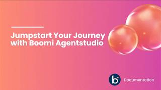 Jumpstart Your Journey with Boomi Agentstudio