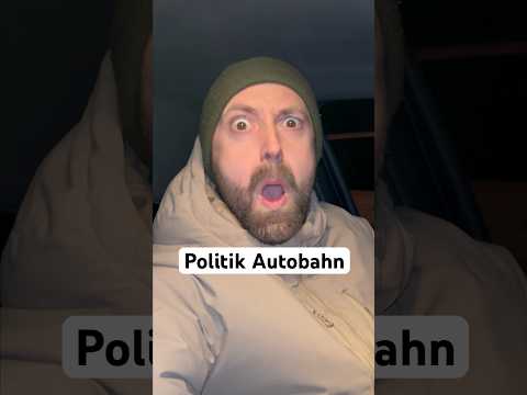 Politik ist wie Autobahn!