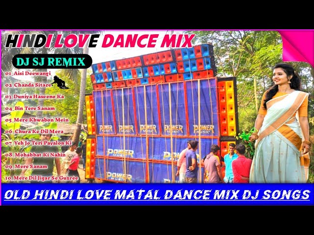 Old Hindi Love Story Humming Back To Back Dance Mix Dj Sj Remix 2023 class=