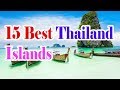 Thai islands, the best of Thailand, 15 best Thailand islands , Travel the islands in Thailand
