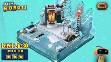 Tiny Robots Recharged Level 26-30 (3 Stars) Gameplay Walkthrough