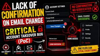 Lack of Confirmation on Email Change — Critical Account Takeover Bug (PoC)