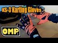 OMP KS-3 Karting Gloves unboxing