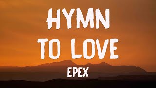Hymn to love - EPEX [Lyrics Video] 🐋