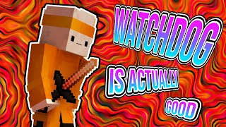 Watchdog isn't as bad as everyone thinks