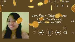 Koes Plus (Tonny Koeswoyo) - HiDuP & DuNiA