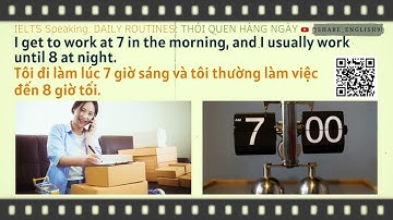 IELTS Speaking- Topic: DAILY ROUTINES 1 (Chủ đề: THÓI QUEN HÀNG NGÀY 1)