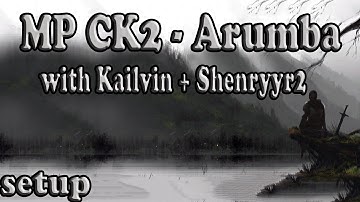 Crusader Kings 2 Multiplayer Arumba Kailvin And Shenryyr (introandsetup)