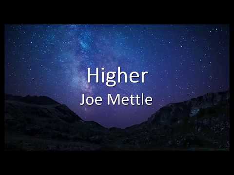 Higher Lyrics Joe Mettle higher lyrics joe mettle