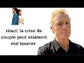 réact: la crise de couple peut vraiment mal tourner