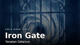 Iron Gate (Official Audio) — Orbiting Silence | Cold Dark Indie