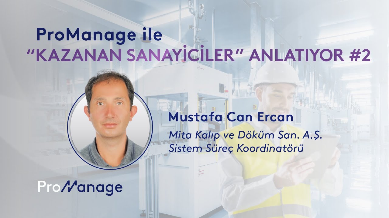 ProManage ile Kazanan Sanayiciler Anlatıyor #Kazanımlar | Mustafa Can Ercan | Mita Kalıp