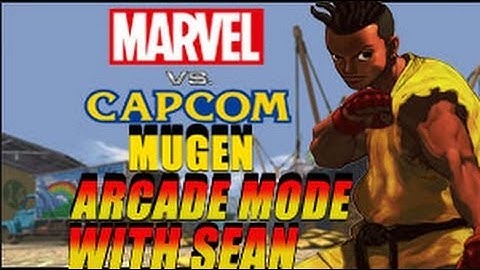 Marvel vs Capcom Mugen: w/ Sean Arcade Mode