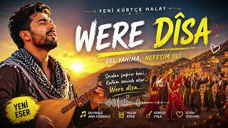Were Dîsa New Kurdish Folk Dance Song 
