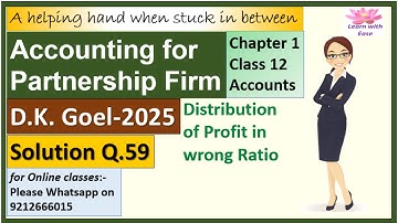 Partnership Fundamentals| D K Goel 2025| Q59| Ch 1| Class 12| Accounts| D K Goel@learnwithease